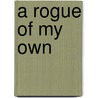 A Rogue Of My Own door Johanna Lindsey
