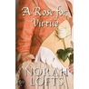 A Rose For Virtue door Norah Lofts
