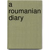 A Roumanian Diary door Anonymous Anonymous