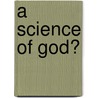 A Science Of God? door Austin Farrer