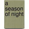 A Season of Night by Ian McNulty
