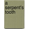 A Serpent's Tooth door Peter O'Hara