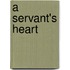A Servant's Heart