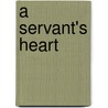 A Servant's Heart door Jason Powers