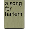 A Song for Harlem by Patricia C. McKissack