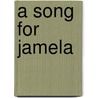 A Song for Jamela door Niki Daly