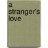 A Stranger's Love