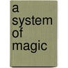A System Of Magic door Onbekend