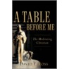A Table Before Me by E. Ross David