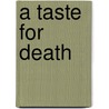 A Taste For Death by P-D. James