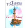 A Tender Tomorrow door Carol King