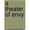 A Theater of Envy door René Girard