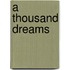 A Thousand Dreams