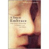 A Time to Embrace by William Stacy Johnson