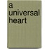 A Universal Heart