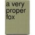 A Very Proper Fox