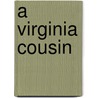 A Virginia Cousin door Harrison Burton Harrison