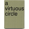 A Virtuous Circle door Pippa Norris