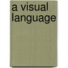 A Visual Language by Scott Anderson