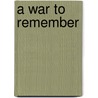 A War To Remember door Stella Z. Mininger