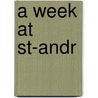 A Week at St-Andr door Alec Nesbitt