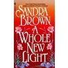 A Whole New Light door Sandra Brown