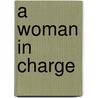 A Woman In Charge door Carl Bernstein