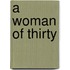 A Woman Of Thirty