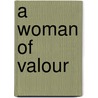 A Woman Of Valour door Claire Trepanier