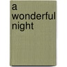 A Wonderful Night by James Henry Snowden