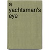 A Yachtsman's Eye door Ben Simons