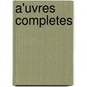 A'Uvres Completes door P.J. Bitaube