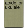 Ac/dc For Ukulele door Onbekend