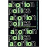 Abortion Politics door Onbekend