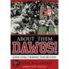 About Them Dawgs! by Patrick Garbin