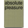 Absolute Pleasure door Cheryl Holt