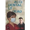 Accidentally Dead by Mary Jay