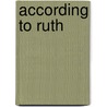 According To Ruth door Jane Feaver