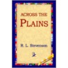 Across The Plains by Robert Stevenson