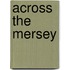 Across the Mersey