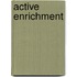 Active Enrichment