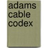 Adams Cable Codex