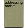 Addressing Racism door Madonna G. Constantine