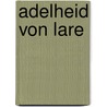 Adelheid von Lare by Simone Knodel