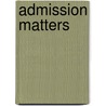 Admission Matters door Sally P. Springer