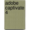 Adobe Captivate 4 by Brenda Huettner