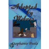 Adopted By Wolves by Stephanie Poole