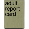 Adult Report Card door Don Dilmore