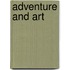 Adventure And Art
