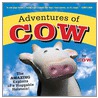 Adventures Of Cow door Lori Korchek